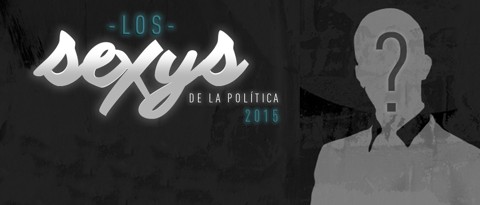 Ya está la elección de Los Sexys de la Política ¡Vota aquí!